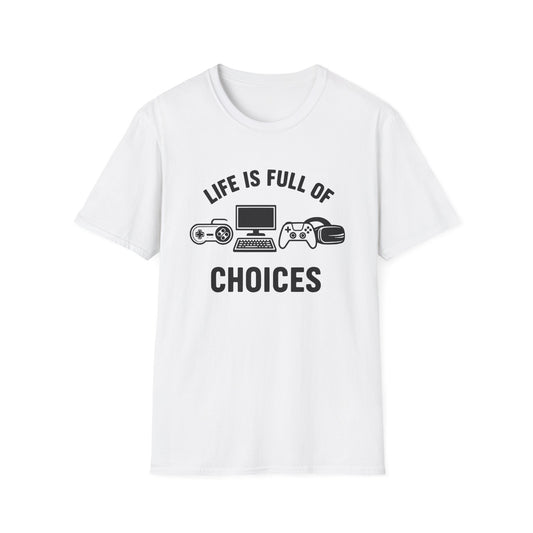 Life Is Full Of Choices