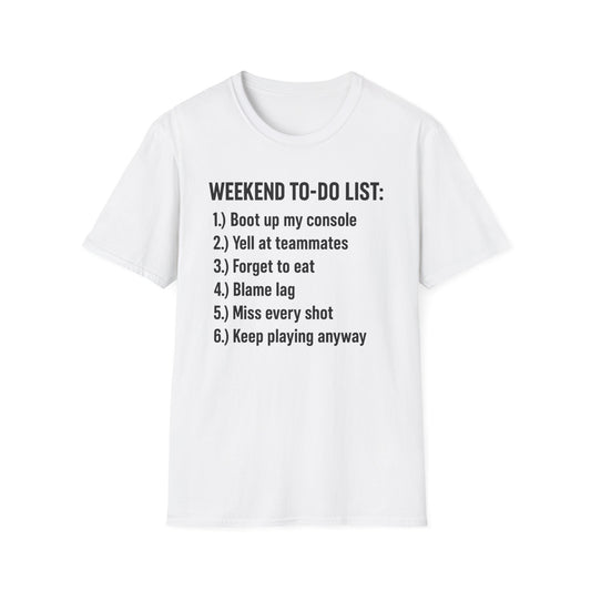 WEEKEND TO-DO LIST T-Shirt