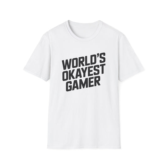 WORLD'S OKAYEST GAMER T-Shirt