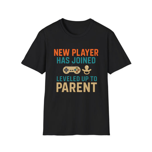 NEW PLAYER HAS - JOINED LEVLED UP TO PARENT T-Shirt